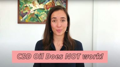 Why CBD doesn't work for me? The truth behind CBD oil and why it isn't working