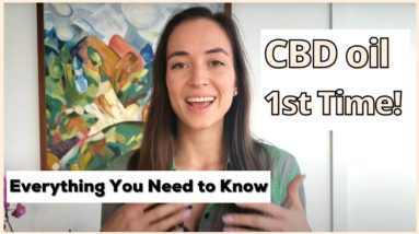 Taking CBD oil for the first time?