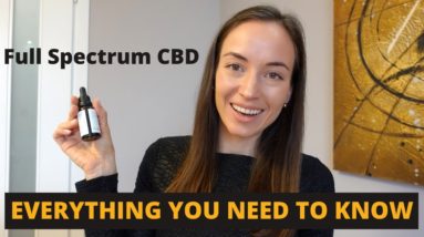 FULL-SPECTRUM CBD oil - everything you need to know! Is it actually better?