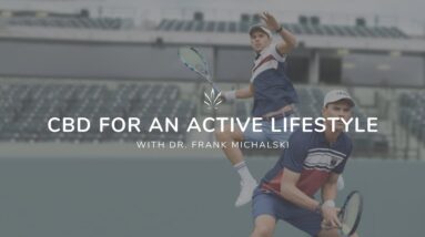 CBD for an Active Lifestyle with Dr. Frank Michalski.