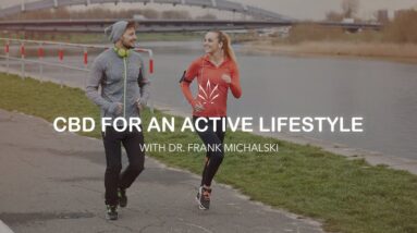 CBD for an Active Lifestyle with Dr. Frank Michalski.