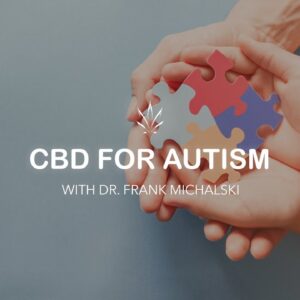 CBD for Autism with D. Frank Michalski