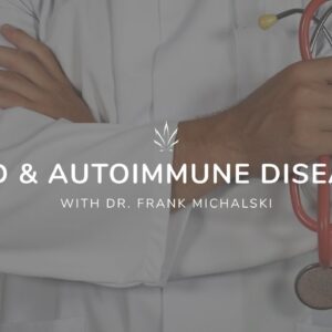 CBD for Autoimmune Disease with Dr Frank Michalski