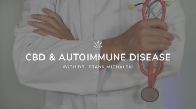 CBD for Autoimmune Disease with Dr Frank Michalski