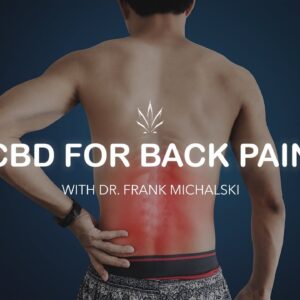 CBD for Back Pain with Dr. Frank Michalski