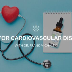 CBD for Cardiovascular Disease with Dr. Frank Michalski