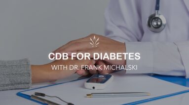 CBD for Diabetes with Dr. Frank Michalski