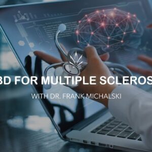 CBD for Multiple Sclerosis with Dr. Frank Michalski