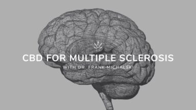 CBD for Multiple Sclerosis with Dr. Frank Michalski