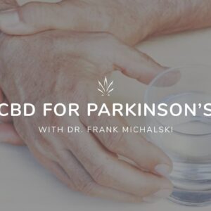 CBD for Parkinson's Disease with Dr. Frank Michalski