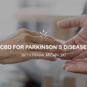 CBD for Parkinson's with Dr. Frank Michalski