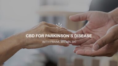 CBD for Parkinson's with Dr. Frank Michalski