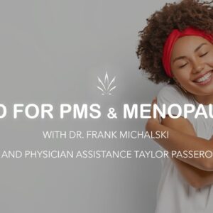 CBD FOR PMS and Menopause with Dr. Frank Michalski
