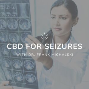CBD for Seizures with Dr. Frank Michalski